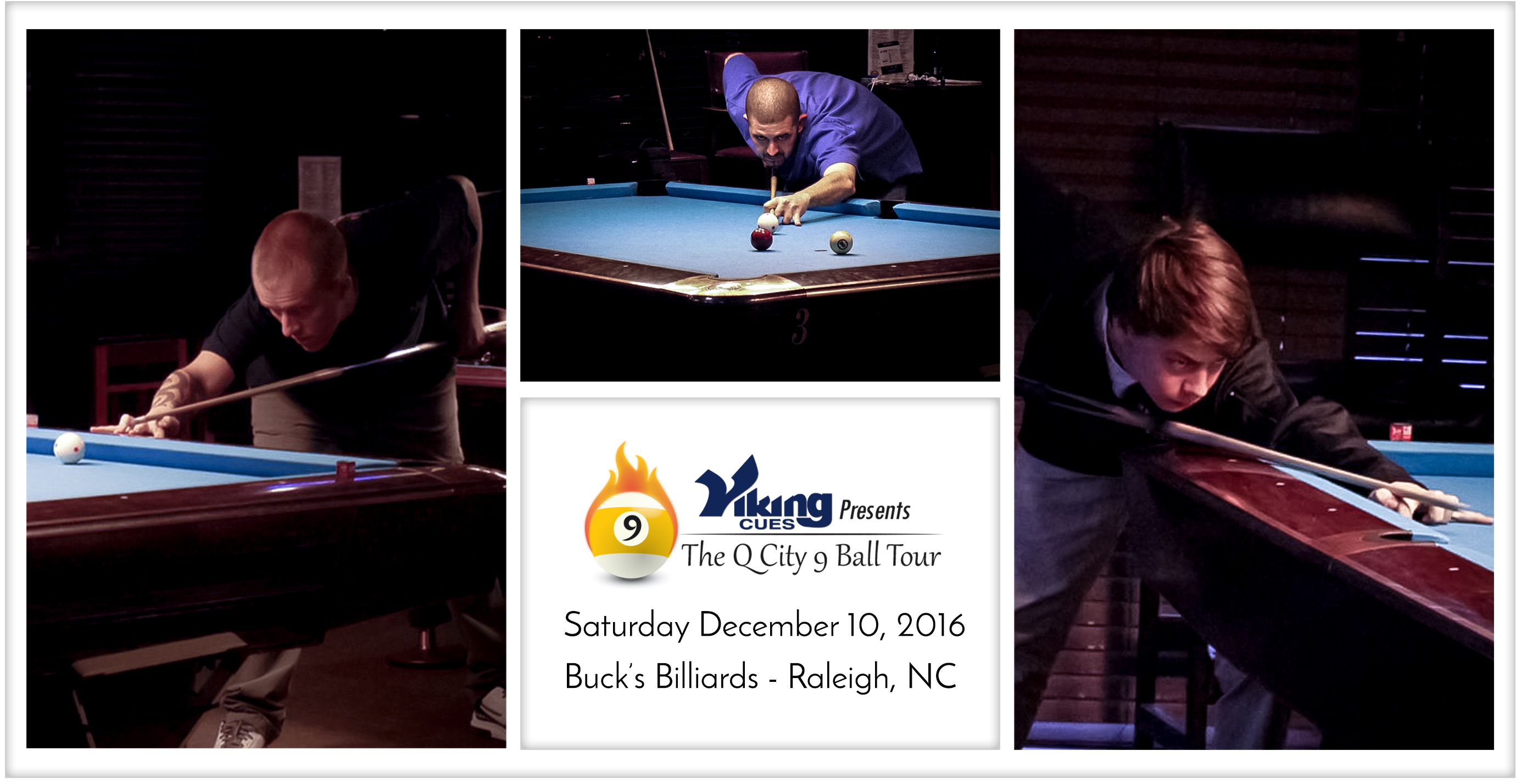 Tournament Results Viking Cues Q City 9 Ball Tour - December 10, 2016 Bucks Billiards - Raleigh, NC